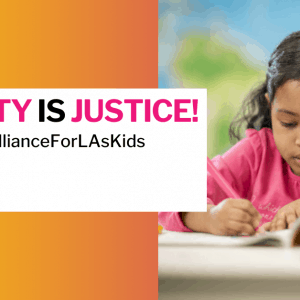 Equity is Justice: We Must Protect And Double Equity-Based Funding For 2021-22 School Year!